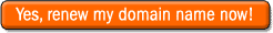 Renew my domain name now!